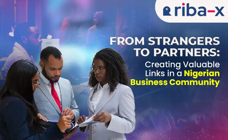 From Strangers to Partners: Creating Valuable Links in a Nigerian Business Community