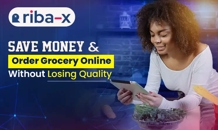 Save Money & Order Grocery Online Without Losing Quality