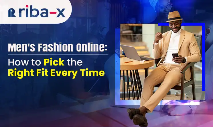Mens Fashion Online: How to Pick the Right Fit Every Time