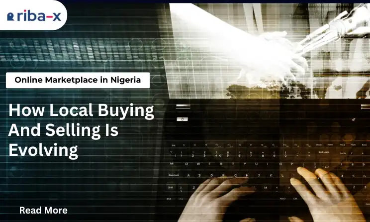 Online Marketplace in Nigeria: How Local Buying and Selling Is Evolving